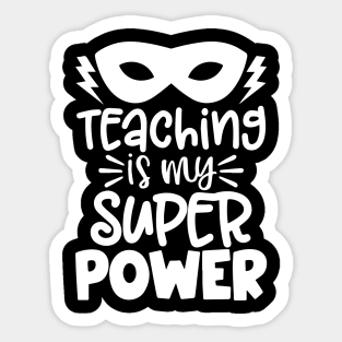 Teaching Is My Superpower Sticker